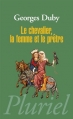Couverture Le chevalier, la femme et le prêtre Editions Hachette (Pluriel) 2012