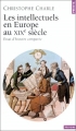 Couverture Les Intellectuels en Europe au XIXe siècle : Essai d'histoire comparée Editions Points (Histoire) 2001
