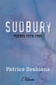 Couverture Sudbury, poèmes 1979-1985 Editions Prise de parole 2007