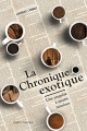 Couverture La chronique exotique, tome 1 : Une enquête à quatre mitaines Editions Québec Amérique 2016