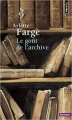 Couverture Le goût de l'archive Editions Points (Histoire) 1997