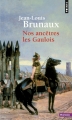 Couverture Nos ancêtres les Gaulois Editions Points (Histoire) 2012