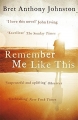 Couverture Remember Me Like This Editions Two Roads 2015
