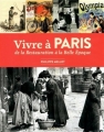 Couverture Vivre à Paris de la Restauration à la Belle Epoque Editions Omnibus 2012