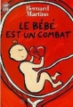 Couverture Le bébé est un combat Editions J'ai Lu (Document) 1997