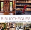 Couverture Bibliothèques : L'art de vivre avec des livres Editions du Chêne 2010