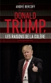 Couverture Donald Trump, les raisons de la colère Editions First 2016