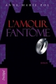 Couverture L'amour fantôme Editions L'Archipel (ArchiFilles) 2009