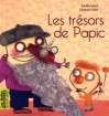 Couverture Les Trésors de Papic Editions Bayard (Les belles histoires) 2011