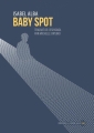 Couverture Baby Spot Editions La Contre allée (La Sentinelle) 2016