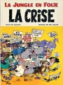 Couverture La jungle en folie, tome 06 : La crise Editions Rossel 1976