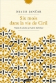 Couverture Six mois dans la vie de Ciril Editions Phebus 2016