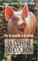 Couverture De la souille à la table : La cuisine du cochon Editions Tertium 2016