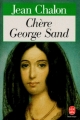 Couverture Chère George Sand Editions Le Livre de Poche 1992