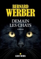 Couverture Cycle des chats, tome 1 : Demain les chats Editions Albin Michel 2016