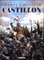 Couverture Champs d'honneur, tome 2 : Castillon, Juillet 1453 Editions Delcourt (Histoire & histoires) 2016