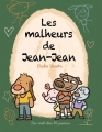 Couverture Les malheurs de Jean-Jean Editions Des ronds dans l'O (Jeunesse) 2016