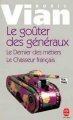 Couverture Le goûter des généraux/ Le Dernier des métiers/ Le Chasseur français Editions Le Livre de Poche 1991