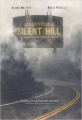 Couverture Bienvenue à Silent Hill : Voyage au coeur de l'enfer Editions Third (Sagas) 2016