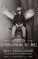 Couverture Miss Peregrine et les enfants particuliers, tome 3 : La bibliothèque des âmes Editions Bayard (Jeunesse) 2016