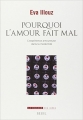 Couverture Pourquoi l'amour fait mal Editions Seuil (La Couleur des idées) 2012