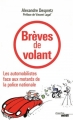 Couverture Brèves de volant : Les automobilistes face aux motards de la police nationale Editions Le Cherche midi 2011