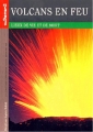 Couverture Volcans en feu : Lieux de vie et de mort Editions Autrement 1998
