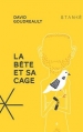 Couverture La bête, tome 2 : La bête et sa cage Editions Stanké 2016