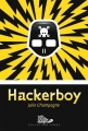 Couverture Hackerboy, tome 1 : Hackerboy Editions Bayard (Zèbre) 2011