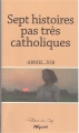 Couverture Sept histoires pas très catholiques Editions Weyrich 2016