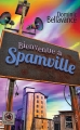Couverture Bienvenue à Spamville Editions Porte-Bonheur 2016