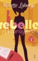 Couverture Rebelle et courageuse, tome 2 Editions Porte-Bonheur 2016