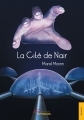 Couverture La Cité de Nair Editions Jets d'encre 2016