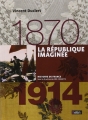 Couverture 1870-1914 : La république imaginée Editions Belin 2014