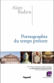 Couverture Pornographie du temps présent Editions Fayard 2013