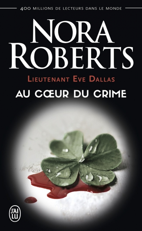 Couverture Lieutenant Eve Dallas, tome 06 : Au coeur du crime