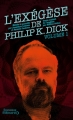 Couverture L'Exégèse de Philip K. Dick, tome 1 Editions J'ai Lu (Nouveaux Millénaires) 2016