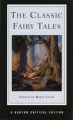 Couverture The Classic Fairy Tales Editions W. W. Norton & Company (A Norton Critical Edition) 1998