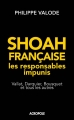 Couverture Shoah française : Les responsables impunis Editions Acropole  2016