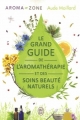 Couverture Le grand guide de l'aromathérapie et des soins beauté naturels Editions J'ai Lu 2015