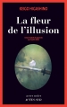 Couverture La fleur de l'illusion Editions Actes Sud (Actes noirs) 2016