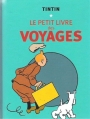 Couverture Tintin : Le petit livre des voyages Editions Moulinsart 2010