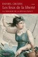 Couverture La trilogie de la Révolution, tome 1 : Les Feux de la liberté Editions du Rouergue 2015