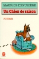 Couverture Un chien de saison Editions Le Livre de Poche 2004