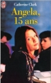 Couverture Angela, 15 ans Editions J'ai Lu 1997