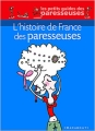 Couverture L'histoire de France des paresseuses Editions Marabout (Les petits guides des paresseuses) 2006