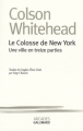 Couverture Le colosse de New York : Une ville en treize parties Editions Gallimard  (Arcades ) 2008