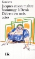 Couverture Jacques et son maître: hommage à Denis Diderot en trois actes Editions Folio  1998