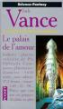Couverture La Geste des Princes-démons, tome 3 : Le palais de l'amour Editions Pocket (Science-fantasy) 1980