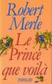 Couverture Fortune de France, tome 04 : Le prince que voilà Editions Plon 1982